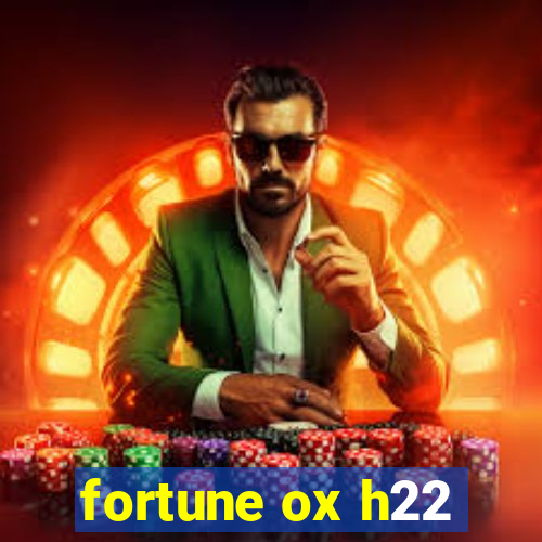 fortune ox h22